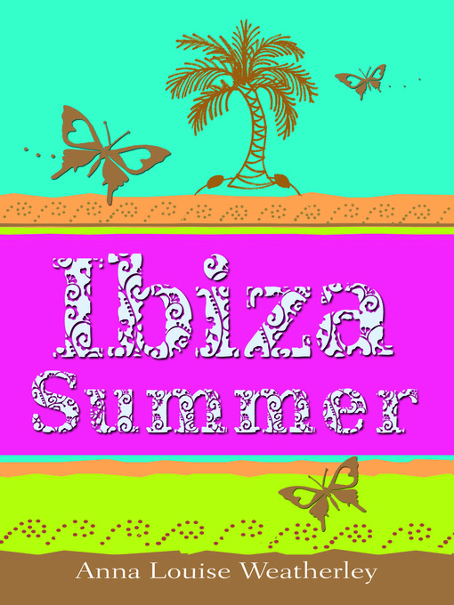 Title details for Ibiza Summer by Anna-Louise Weatherley - Available